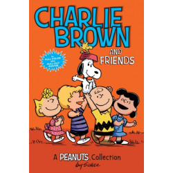 Charlie Brown and Friends: A PEANUTS Collection
