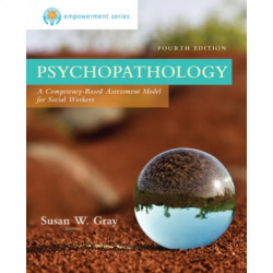 Empowerment Series: Psychopathology: A Competency-based Assessment Model for Social Workers