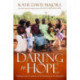 Daring to Hope: Finding God's Goodness in the Broken and the Beautiful