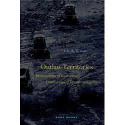 Outlaw Territories: Environments of Insecurity/Architectures of Counterinsurgency