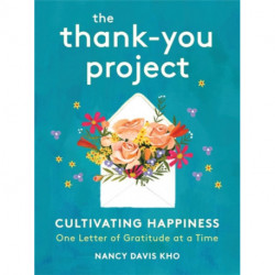 The Thank-You Project: Cultivating Happiness One Letter of Gratitude at a Time