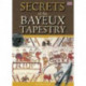 Secrets of the Bayeux Tapestry