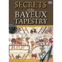 Secrets of the Bayeux Tapestry