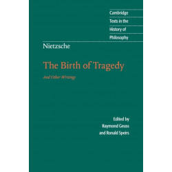 Nietzsche: The Birth of Tragedy and Other Writings