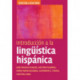 Introduccion a la linguistica hispanica