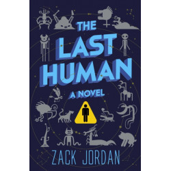 The Last Human: A Novel