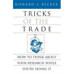 Tricks of the Trade: How to Think about Your Research While You're Doing It