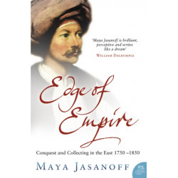 Edge of Empire: Conquest and Collecting in the East 1750–1850
