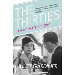 The Thirties: An Intimate History of Britain
