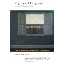 Regimes of Language: Ideologies, Polities, and Identities
