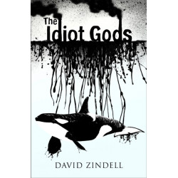 The Idiot Gods