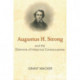 Augustus H. Strong and the Dilemma of Historical Consciousness