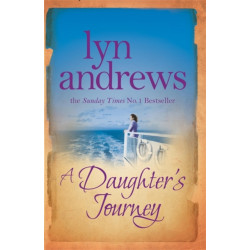 A Daughter's Journey: A compelling and atmospheric saga of love and ambition