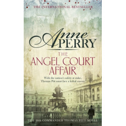 The Angel Court Affair (Thomas Pitt Mystery, Book 30): Kidnap and danger haunt the pages of this gripping mystery