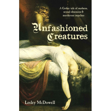 Unfashioned Creatures