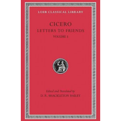 Letters to Friends, Volume I: Letters 1–113