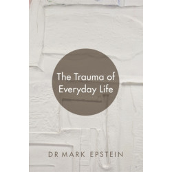 The Trauma of Everyday Life