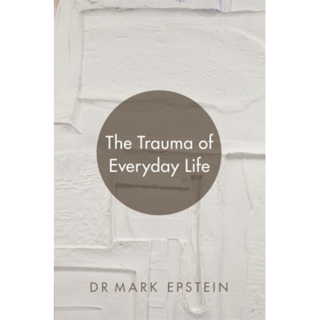 The Trauma of Everyday Life