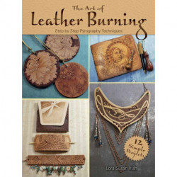 Art of Leather Burning: Step by Step Pyrography Techniques