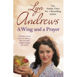 A Wing and a Prayer: A young woman's journey to love and happiness