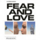 Fear & Love: Reactions to a Complex World