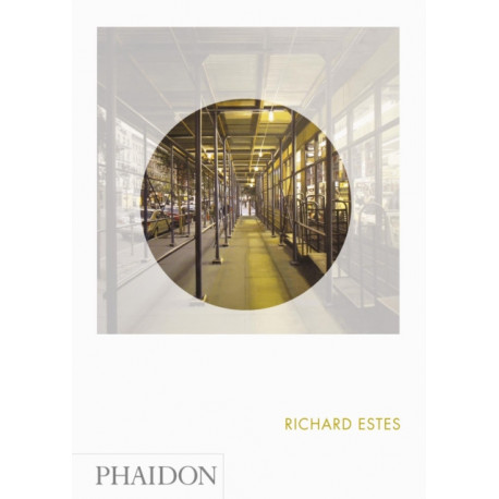 Richard Estes: Phaidon Focus