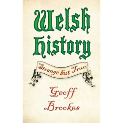 Welsh History: Strange but True