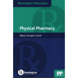 Remington Education: Physical Pharmacy: Physical Pharmacy