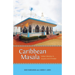Caribbean Masala: Indian Identity in Guyana and Trinidad