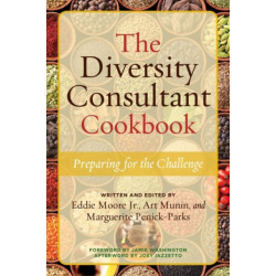 The Diversity Consultant Cookbook: Preparing for the Challenge