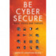 Be Cyber Secure: Tales, Tools and Threats