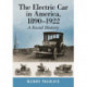 The Electric Car in America, 1890-1922: A Social History
