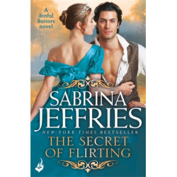 The Secret of Flirting: Sinful Suitors 5: Captivating Regency romance at its best!
