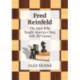 Fred Reinfeld: The Man Who Taught America Chess, with 282 Games