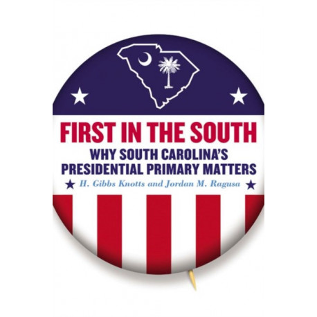 First in the South: Why South Carolina's Presidential Primary Matters