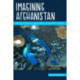 Imagining Afghanistan: Global Fiction and Film of the 9/11 Wars