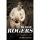 Budge Rogers: A Rugby Life
