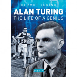 Alan Turing: The Life of a Genius