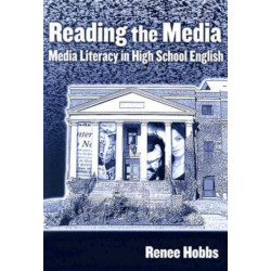Reading the Media: Media Literacy in High School English