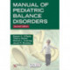 Manual of Pediatric Balance Disorders