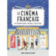 Le Cinema Francais: An Illustrated Guide to the Best of French Films