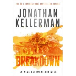 Breakdown (Alex Delaware series, Book 31): A thrillingly suspenseful psychological crime novel