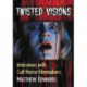 Twisted Visions: Interviews with Cult Horror Filmmakers