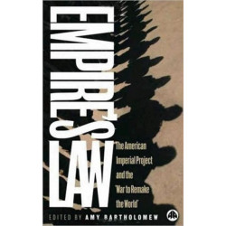 Empire's Law: American Imperial Project and the 'War to Remake the World'