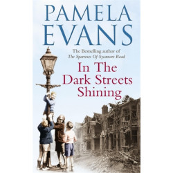 In The Dark Streets Shining: A touching wartime saga of hope and new beginnings