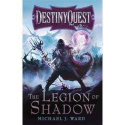 The Legion of Shadow: DestinyQuest Book 1