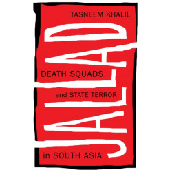 Jallad: Death Squads and State Terror in South Asia