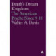 Death's Dream Kingdom: The American Psyche Since 9-11