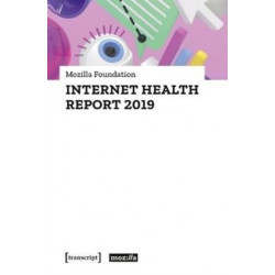 Internet Health Report 2019