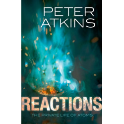 Reactions: The private life of atoms